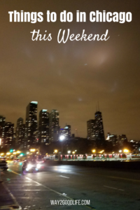 Things to do in Chicago this Weekend