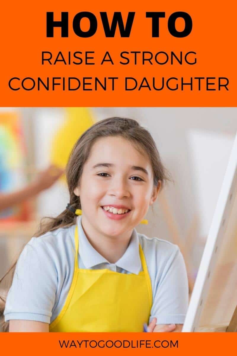 Learning how to Raise A Strong Confident Daughter